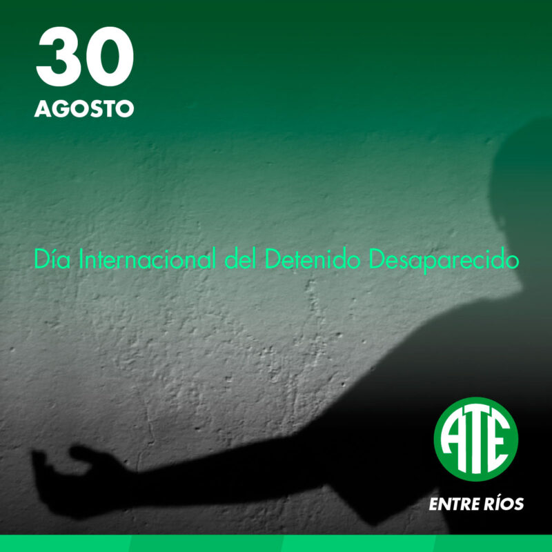 30 de Agosto Día Internacional de las Víctimas de Desapariciones Forzadas